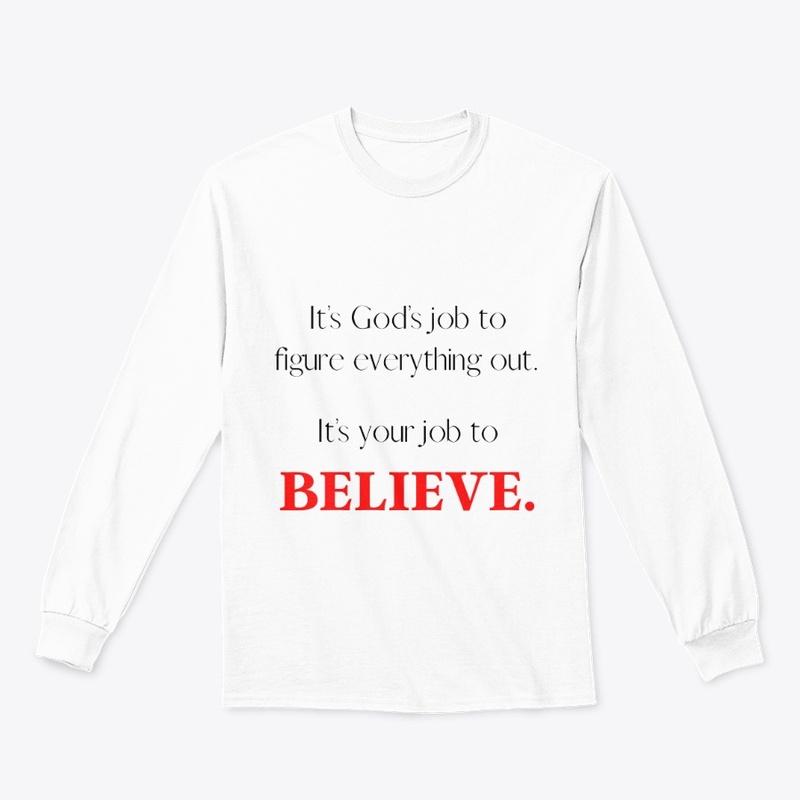 Do YOUR job and let God do HIS!